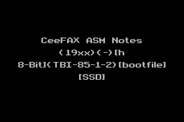 CeeFAX ASM Notes (19xx)(-)[h 8-Bit](TBI-85-1-2)[bootfile] [SSD]