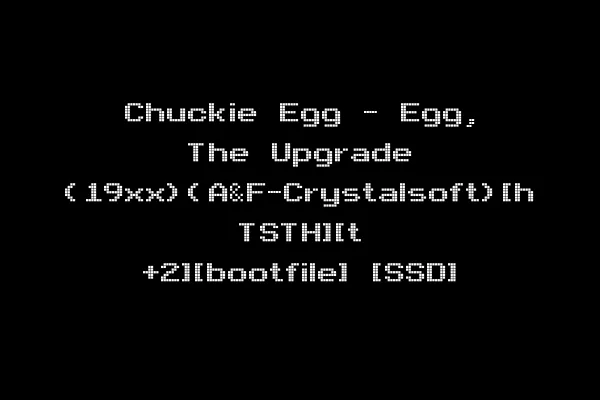 Chuckie Egg - Egg, The Upgrade (19xx)(A&F-Crystalsoft)[h TSTH][t +2][bootfile] [SSD]