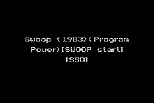 Swoop (1983)(Program Power)[SWOOP start] [SSD]