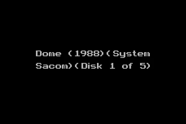 Dome (1988)(System Sacom)(Disk 1 of 5)