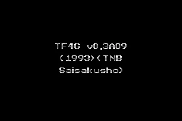 TF4G v0.3A09 (1993)(TNB Saisakusho)