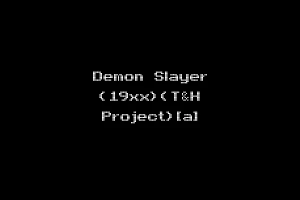 Demon Slayer (19xx)(T&H Project)[a]