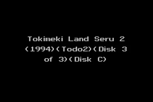 Tokimeki Land Seru 2 (1994)(Todo2)(Disk 3 of 3)(Disk C)