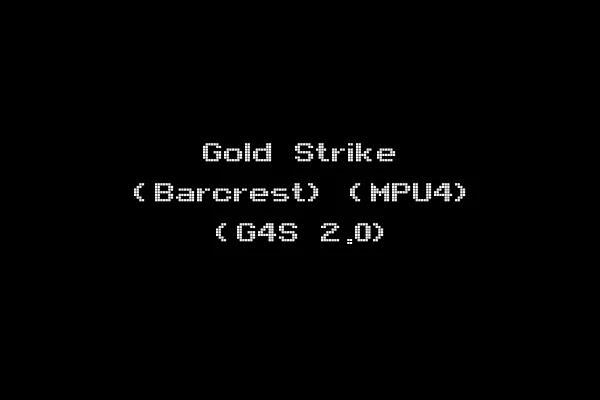 Gold Strike (Barcrest) (MPU4) (G4S 2.0)
