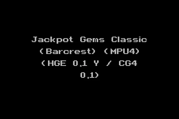Jackpot Gems Classic (Barcrest) (MPU4) (HGE 0.1 Y / CG4 0.1)