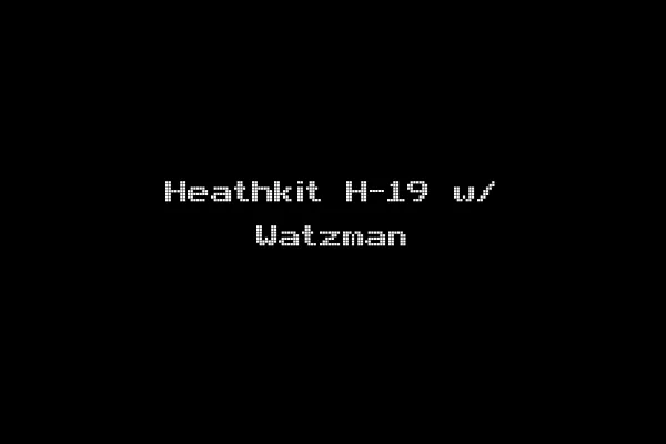 Heathkit H-19 w/ Watzman