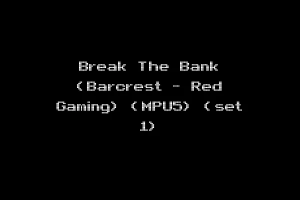 Break The Bank (Barcrest - Red Gaming) (MPU5) (set 1)
