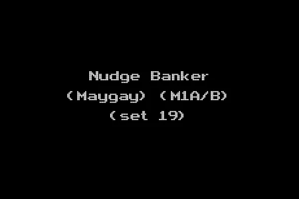Nudge Banker (Maygay) (M1A/B) (set 19)