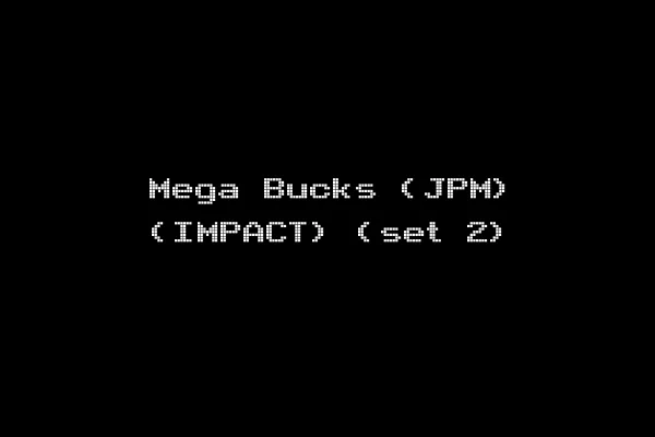 Mega Bucks (JPM) (IMPACT) (set 2)