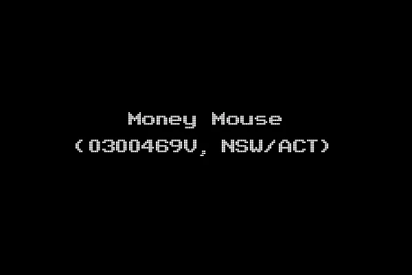 Money Mouse (0300469V, NSW/ACT)
