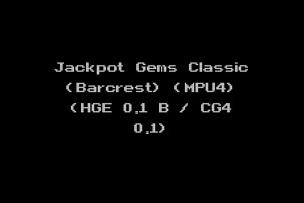 Jackpot Gems Classic (Barcrest) (MPU4) (HGE 0.1 B / CG4 0.1)