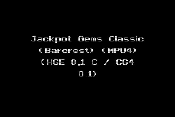 Jackpot Gems Classic (Barcrest) (MPU4) (HGE 0.1 C / CG4 0.1)