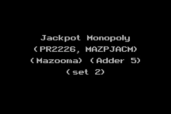 Jackpot Monopoly (PR2226, MAZPJACM) (Mazooma) (Adder 5) (set 2)