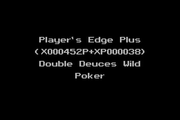 Player's Edge Plus (X000452P+XP000038) Double Deuces Wild Poker