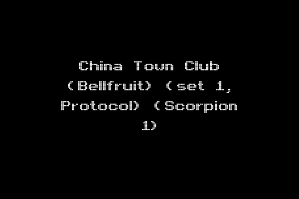 China Town Club (Bellfruit) (set 1, Protocol) (Scorpion 1)