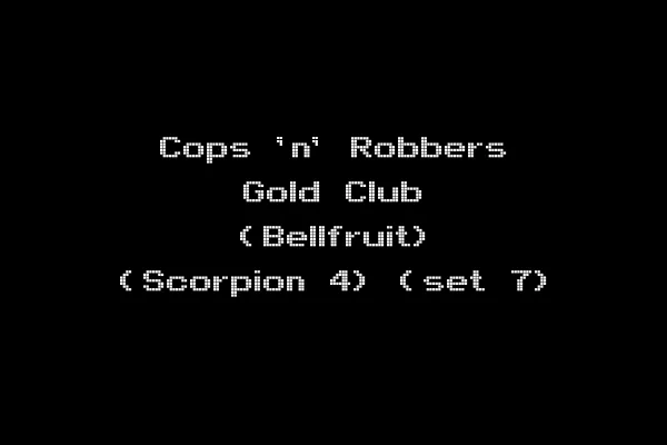Cops 'n' Robbers Gold Club (Bellfruit) (Scorpion 4) (set 7)