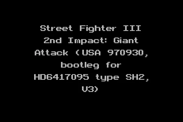 Street Fighter III 2nd Impact: Giant Attack (USA 970930, bootleg for HD6417095 type SH2, V3)