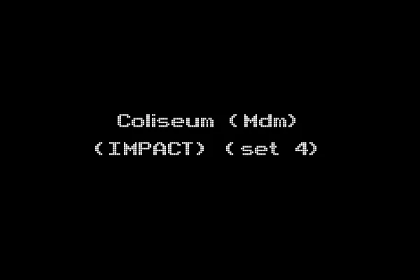 Coliseum (Mdm) (IMPACT) (set 4)