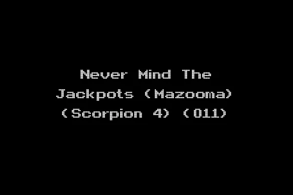 Never Mind The Jackpots (Mazooma) (Scorpion 4) (011)