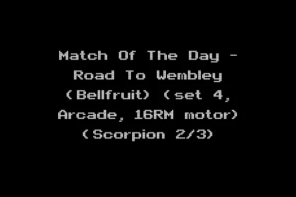 Match Of The Day - Road To Wembley (Bellfruit) (set 4, Arcade, 16RM motor) (Scorpion 2/3)