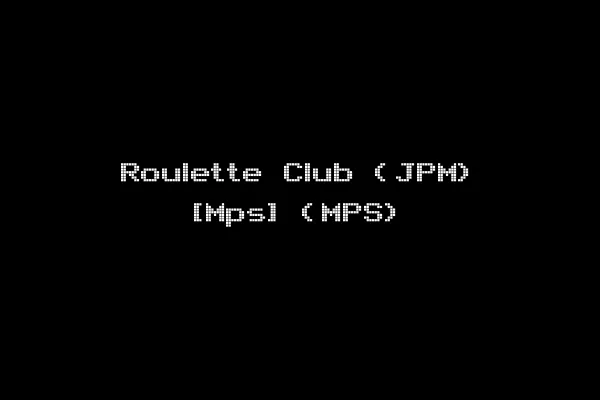 Roulette Club (JPM) [Mps] (MPS)