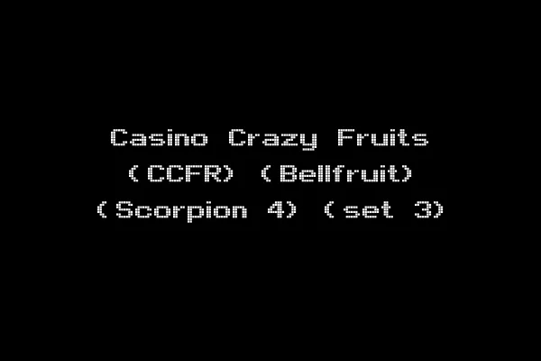 Casino Crazy Fruits (CCFR) (Bellfruit) (Scorpion 4) (set 3)