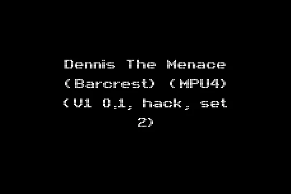 Dennis The Menace (Barcrest) (MPU4) (V1 0.1, hack, set 2)