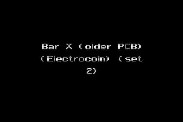 Bar X (older PCB) (Electrocoin) (set 2)