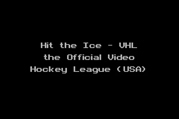 Hit the Ice - VHL the Official Video Hockey League (USA)