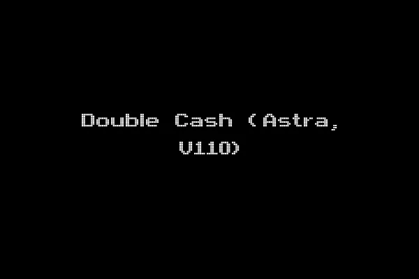 Double Cash (Astra, V110)