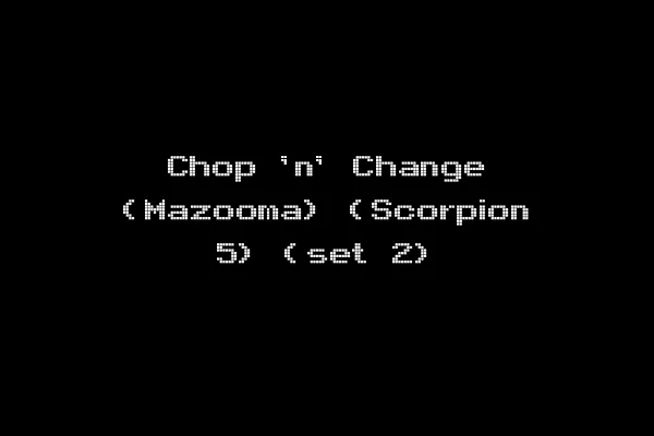 Chop 'n' Change (Mazooma) (Scorpion 5) (set 2)