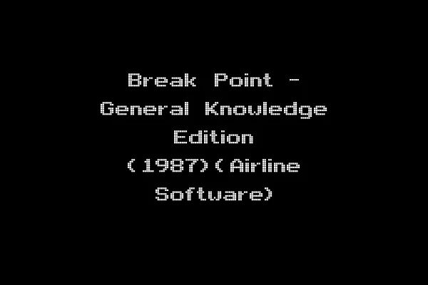 Break Point - General Knowledge Edition (1987)(Airline Software)