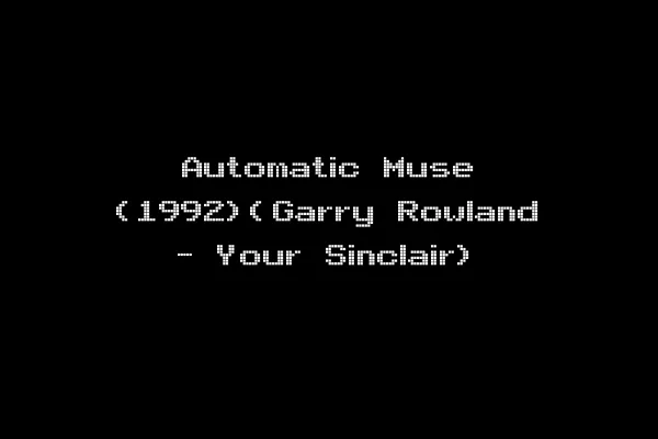 Automatic Muse (1992)(Garry Rowland - Your Sinclair)