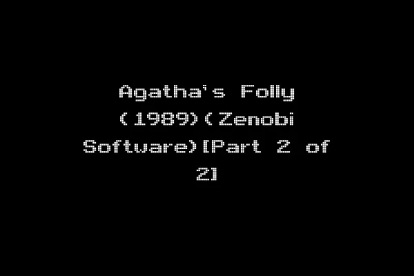 Agatha's Folly (1989)(Zenobi Software)[Part 2 of 2]