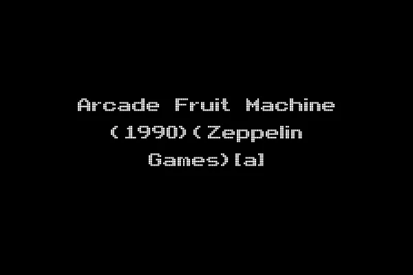 Arcade Fruit Machine (1990)(Zeppelin Games)[a]
