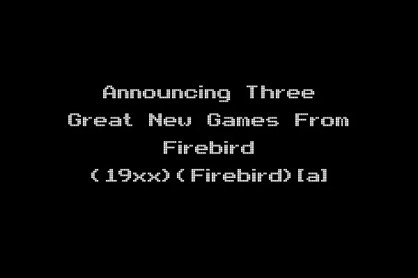 Announcing Three Great New Games From Firebird (19xx)(Firebird)[a]