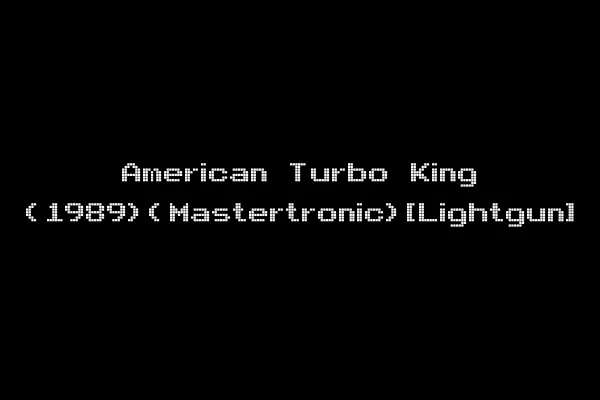 American Turbo King (1989)(Mastertronic)[Lightgun]