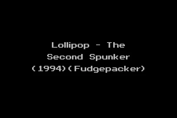 Lollipop - The Second Spunker (1994)(Fudgepacker)