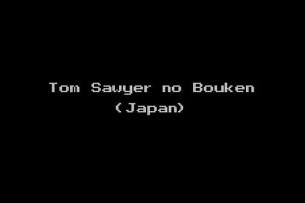 Tom Sawyer no Bouken (Japan)