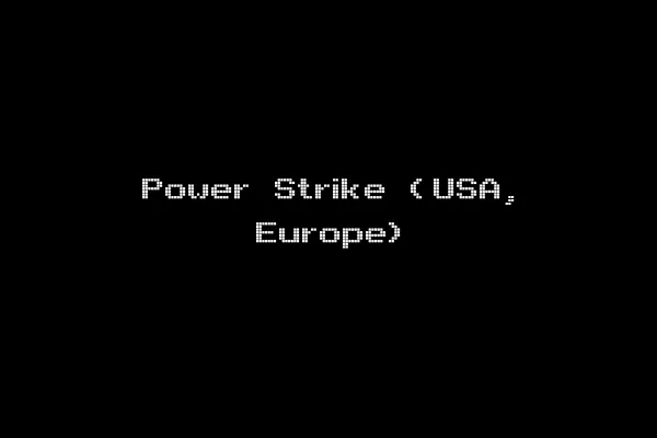 Power Strike (USA, Europe)