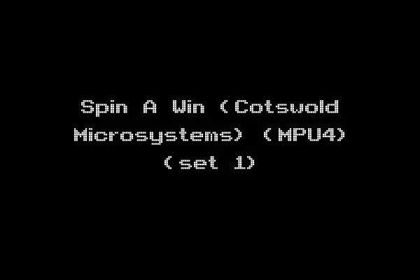 Spin A Win (Cotswold Microsystems) (MPU4) (set 1)