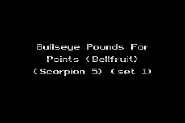 Bullseye Pounds For Points (Bellfruit) (Scorpion 5) (set 1)