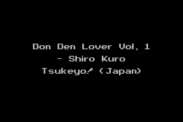 Don Den Lover Vol. 1 - Shiro Kuro Tsukeyo! (Japan)