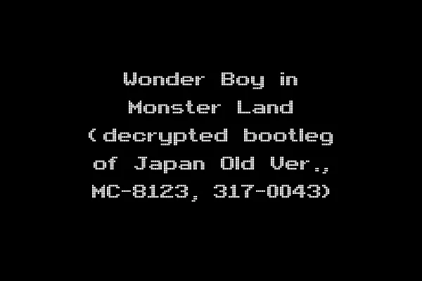 Wonder Boy in Monster Land (decrypted bootleg of Japan Old Ver., MC-8123, 317-0043)