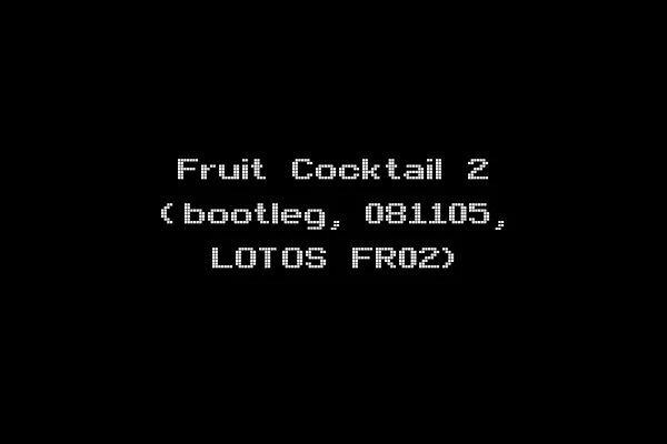 Fruit Cocktail 2 (bootleg, 081105, LOTOS FR02)