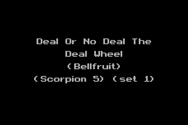 Deal Or No Deal The Deal Wheel (Bellfruit) (Scorpion 5) (set 1)