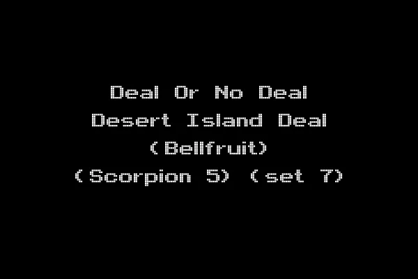 Deal Or No Deal Desert Island Deal (Bellfruit) (Scorpion 5) (set 7)