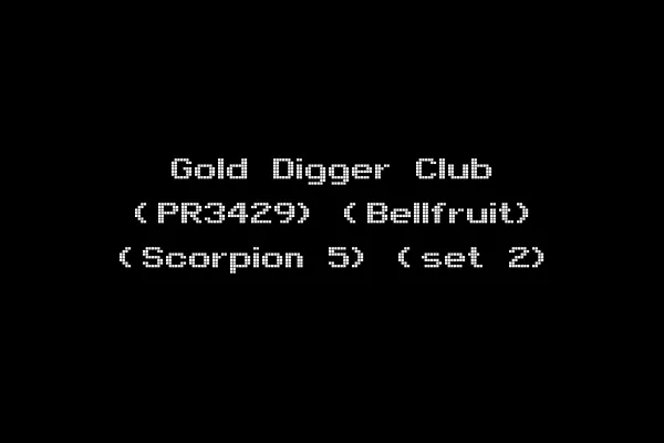 Gold Digger Club (PR3429) (Bellfruit) (Scorpion 5) (set 2)