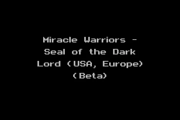 Miracle Warriors - Seal of the Dark Lord (USA, Europe) (Beta)