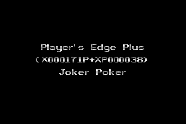 Player's Edge Plus (X000171P+XP000038) Joker Poker